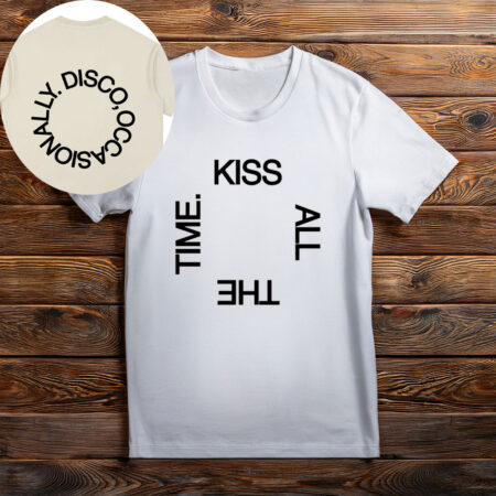 Kiss All The Time. Disco, Occasionally. Unisex Shirt