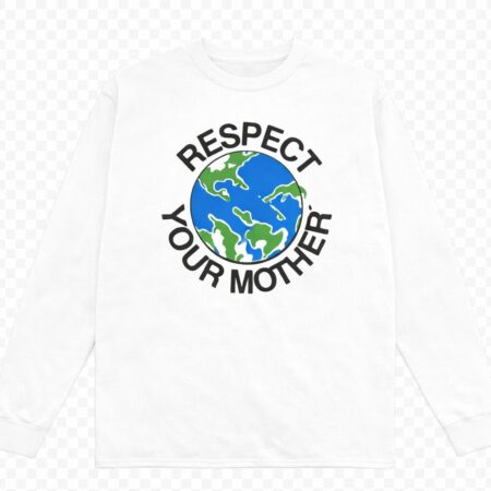 RESPECT YOUR MOTHER LS